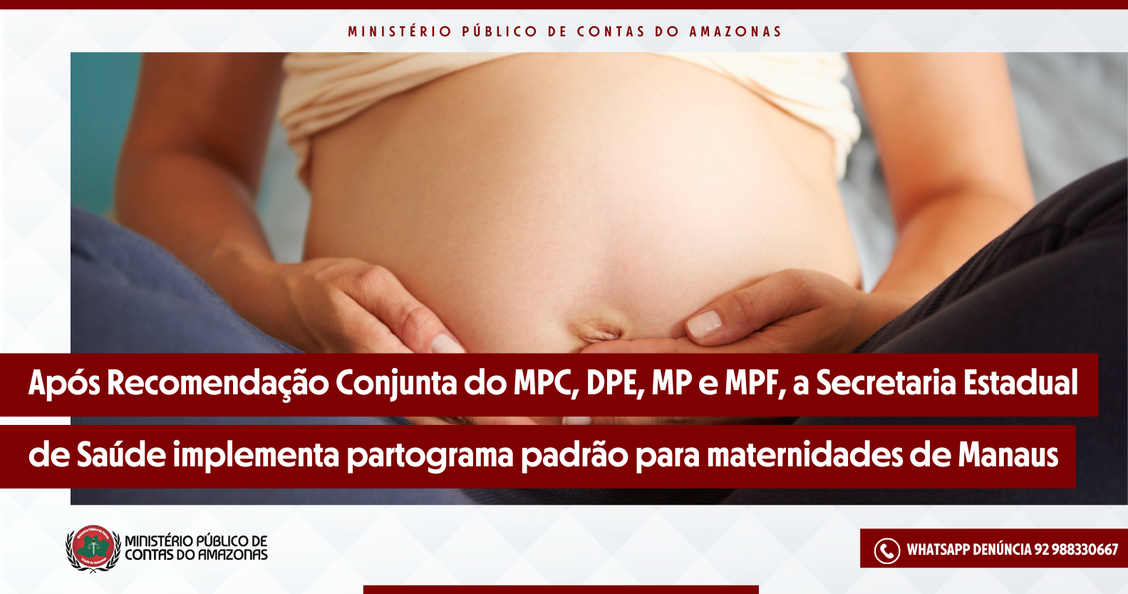 Leia mais sobre o artigo Após Recomendação Conjunta do MPC, DPE, MP e MPF, a Secretaria Estadual de Saúde implementa partograma padrão para maternidades de Manaus