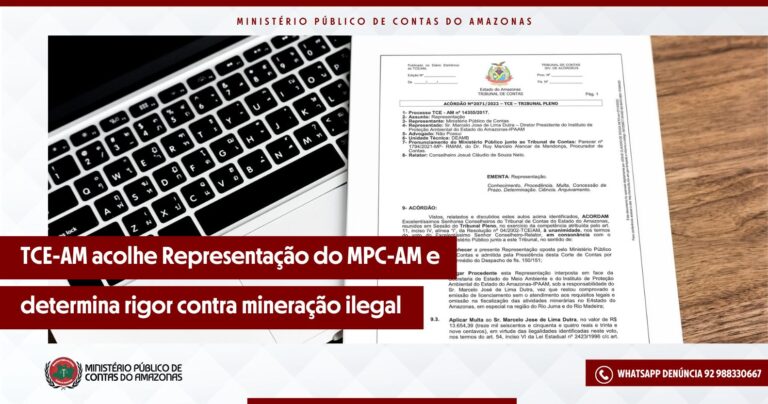 TCE-AM acolhe Representação do MPC-AM e determina rigor contra mineração ilegal