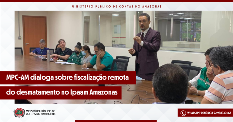 MPC-AM dialoga sobre fiscalização remota do desmatamento no Ipaam