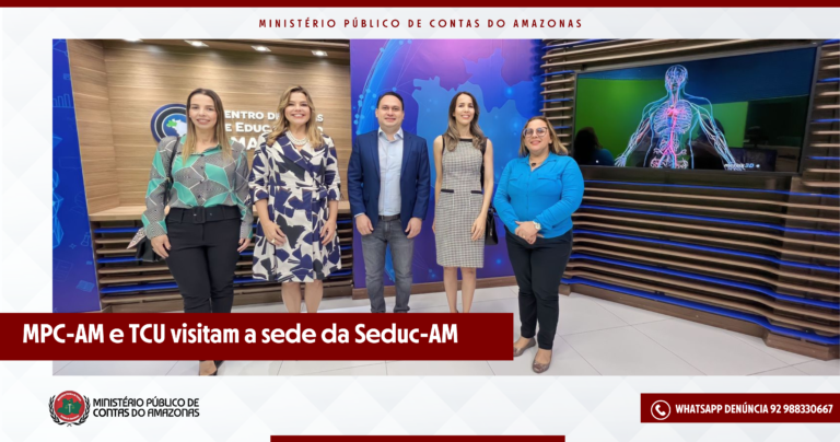 MPC-AM e TCU visitam a sede da Seduc-AM