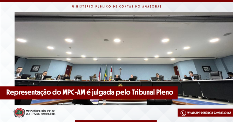 Representação do MPC-AM é julgada pelo Tribunal Pleno