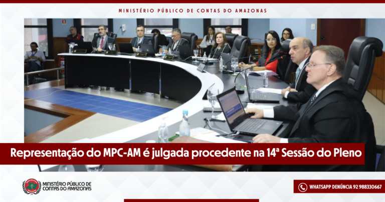 Representação do MPC-AM é julgada procedente na 14ª Sessão do Pleno