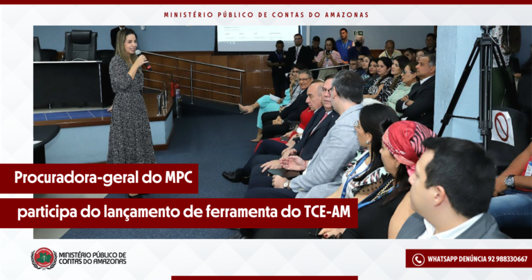 Procuradora-geral do MPC participa do lançamento de ferramenta do TCE-AM