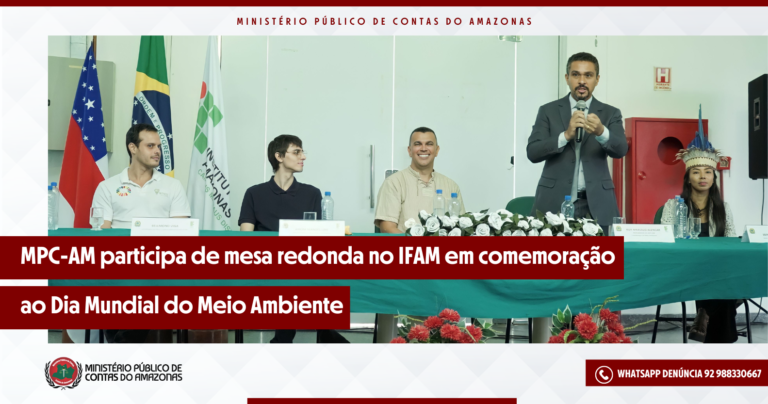 MPC-AM participa de mesa redonda no IFAM em comemoração ao Dia Mundial do Meio Ambiente