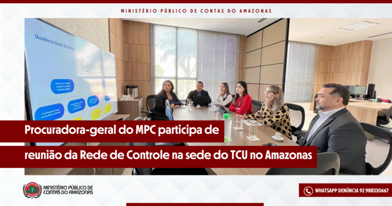 Procuradora-geral do MPC participa de reunião da Rede de Controle na sede do TCU no Amazonas