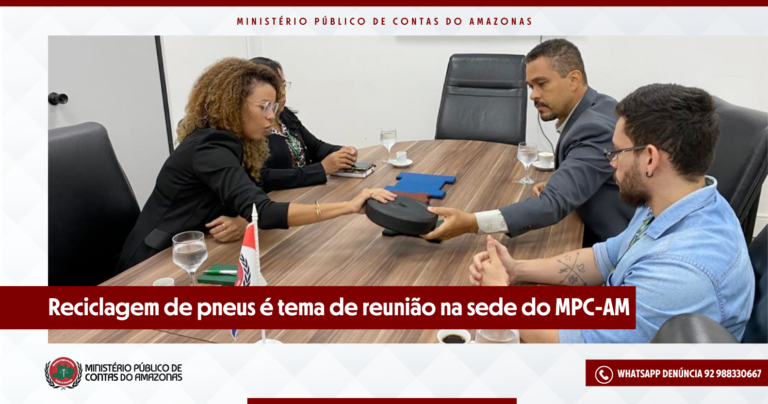 Reciclagem de pneus é tema de reunião na sede do MPC-AM