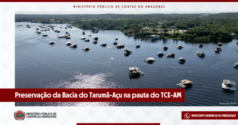 Preservação da Bacia do Tarumã-Açu na pauta do TCE-AM