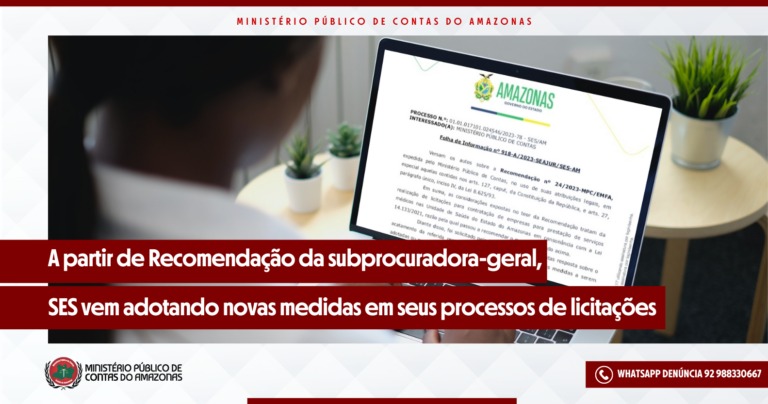 A partir de Recomendação da subprocuradora-geral, SES vem adotando novas medidas em seus processos de licitações