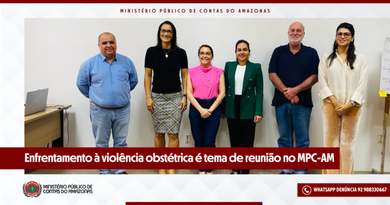 Enfrentamento à violência obstétrica é tema de reunião no MPC-AM