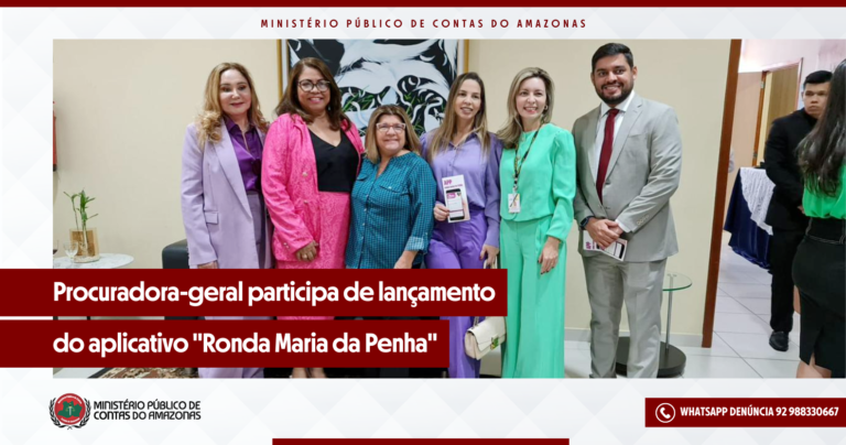 Procuradora-geral participa de lançamento do aplicativo “Ronda Maria da Penha”