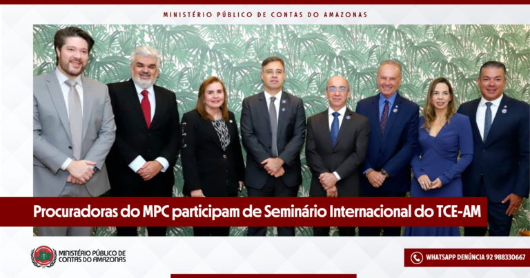 Procuradoras do MPC participam de Seminário Internacional do TCE-AM