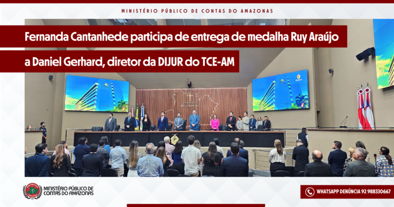Fernanda Cantanhede participa de entrega de medalha Ruy Araújo a Daniel Gerhard, diretor da DIJUR do TCE-AM