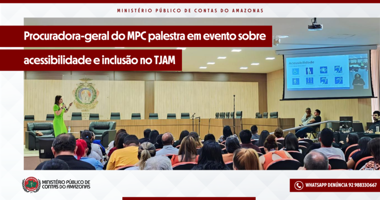 Procuradora-geral do MPC palestra em evento sobre acessibilidade e inclusão no TJAM