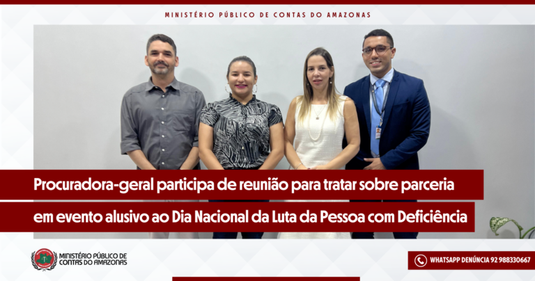Procuradora-Geral participa de reunião para tratar sobre parceria em evento alusivo ao Dia Nacional da Luta da Pessoa com Deficiência