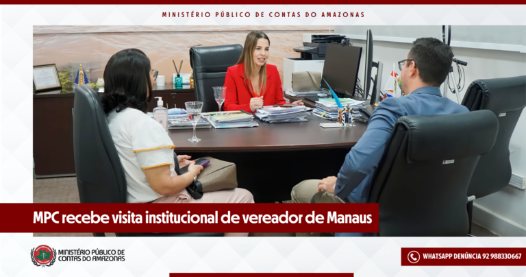 MPC recebe visita institucional de vereador de Manaus