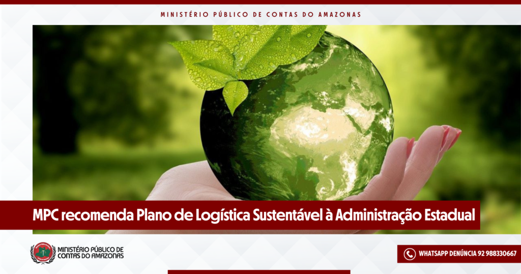 MPC recomenda Plano de Logística Sustentável à Administração Estadual