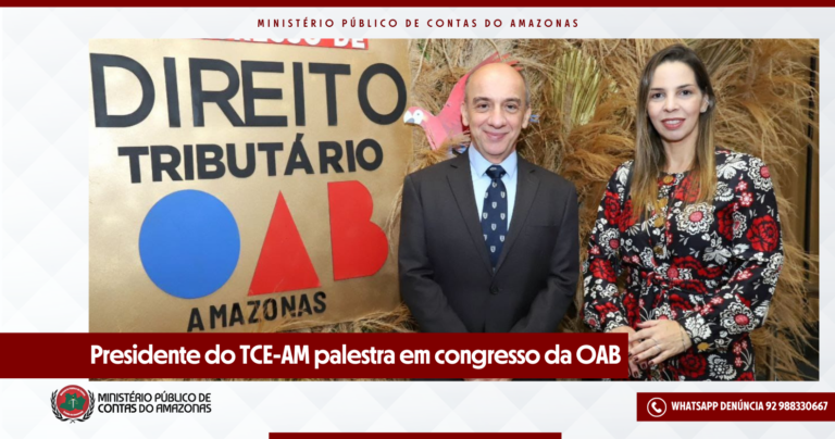 Presidente do TCE-AM palestra em congresso da OAB