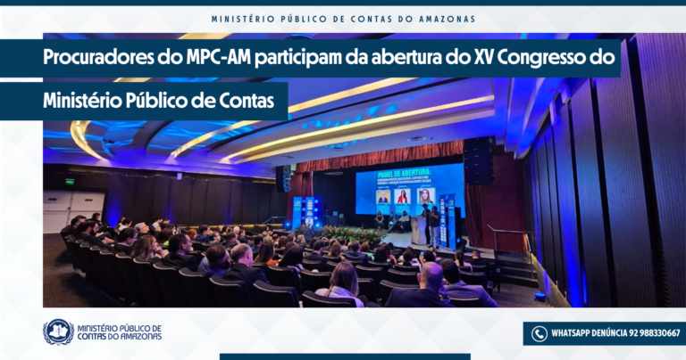 Procuradores do MPC-AM participam da abertura do XV Congresso do Ministério Público de Contas
