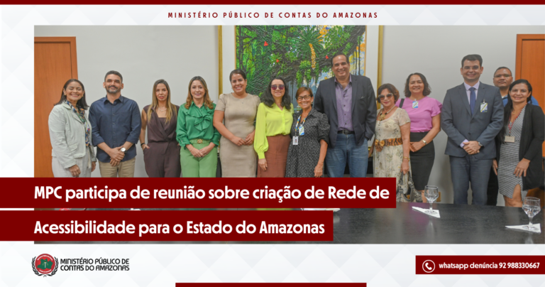 MPC participa de reunião sobre criação de Rede de Acessibilidade para o Estado do Amazonas