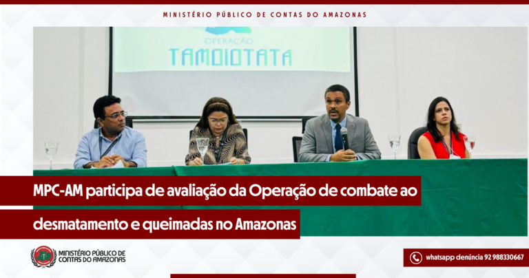 MPC-AM participa de avaliação da Operação de combate ao desmatamento e queimadas no Amazonas