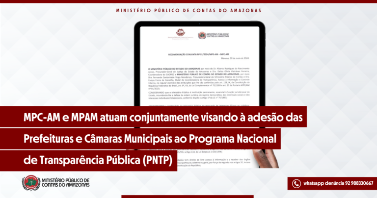 MPC-AM e MPAM atuam conjuntamente visando à adesão das Prefeituras e Câmaras Municipais ao Programa Nacional de Transparência Pública (PNTP)