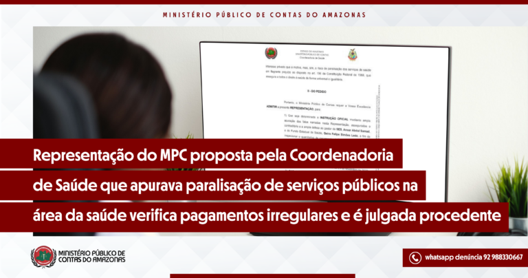 Representação do MPC proposta pela Coordenadoria de Saúde que apurava paralisação de serviços públicos na área da saúde verifica pagamentos irregulares e é julgada procedente