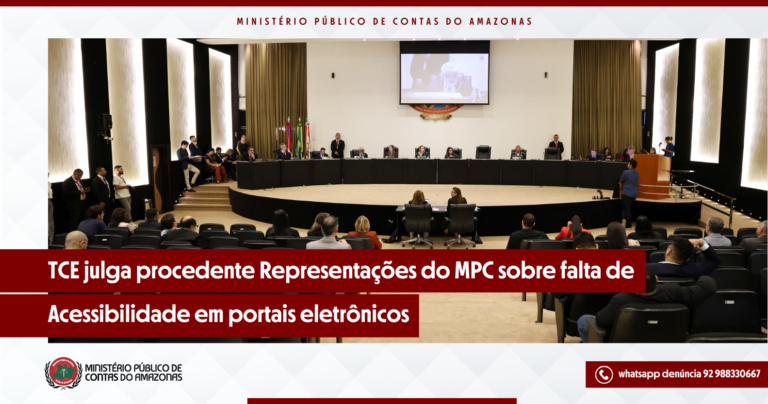 TCE julga procedente Representações do MPC sobre falta de Acessibilidade em portais eletrônicos
