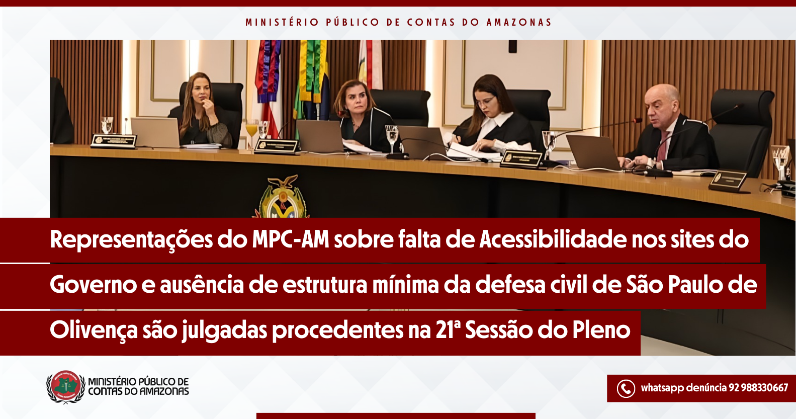 Representações do MPC-AM sobre falta de Acessibilidade nos sites do Governo e ausência de estrutura mínima da defesa civil de São Paulo de Olivença são julgadas procedentes na 21ª Sessão do Pleno