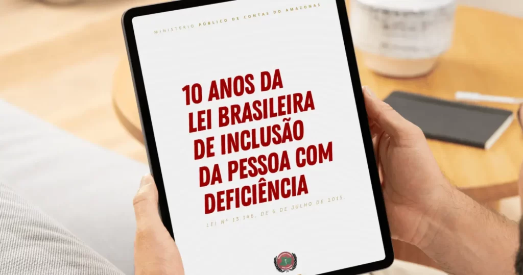 10 anos da Lei Brasileira de Inclusão da Pessoa com Deficiência