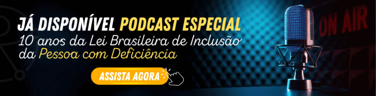 Banner - Podcast - 10 anos da Lei Brasileira de Inclusão